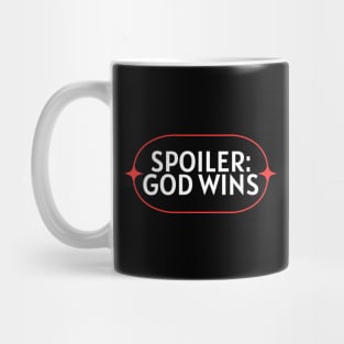 Spoiler God Wins | Christian Saying Mug